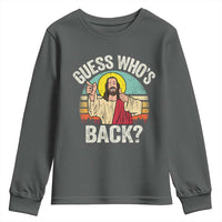 Funny Guess Who Is Back Jesus Easter Christian Youth Sweatshirt