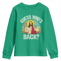 Funny Guess Who Is Back Jesus Easter Christian Youth Sweatshirt
