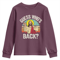 Funny Guess Who Is Back Jesus Easter Christian Youth Sweatshirt
