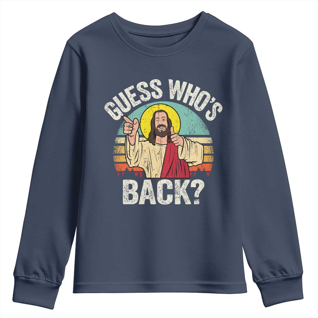 Funny Guess Who Is Back Jesus Easter Christian Youth Sweatshirt