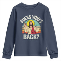 Funny Guess Who Is Back Jesus Easter Christian Youth Sweatshirt