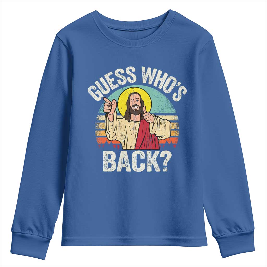 Funny Guess Who Is Back Jesus Easter Christian Youth Sweatshirt