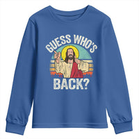 Funny Guess Who Is Back Jesus Easter Christian Youth Sweatshirt