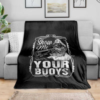 Show Me Your Bouys Throw Blanket Funny Pontoon Boat Captain