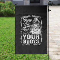 Show Me Your Bouys Garden Flag Funny Pontoon Boat Captain