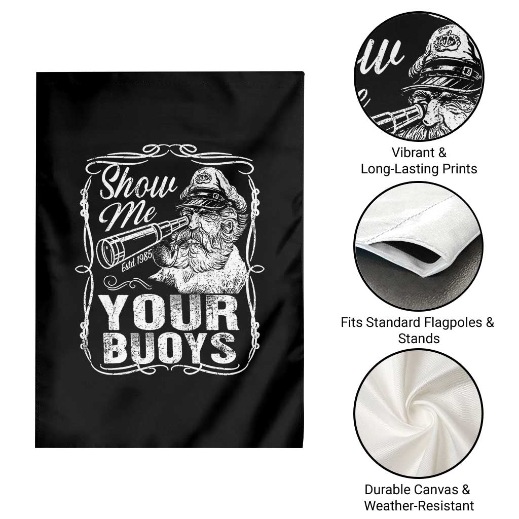 Show Me Your Bouys Garden Flag Funny Pontoon Boat Captain