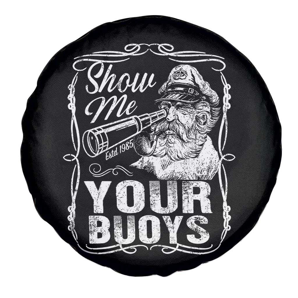 Show Me Your Bouys Spare Tire Cover Funny Pontoon Boat Captain