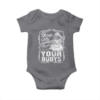 Show Me Your Bouys Baby Onesie Funny Pontoon Boat Captain