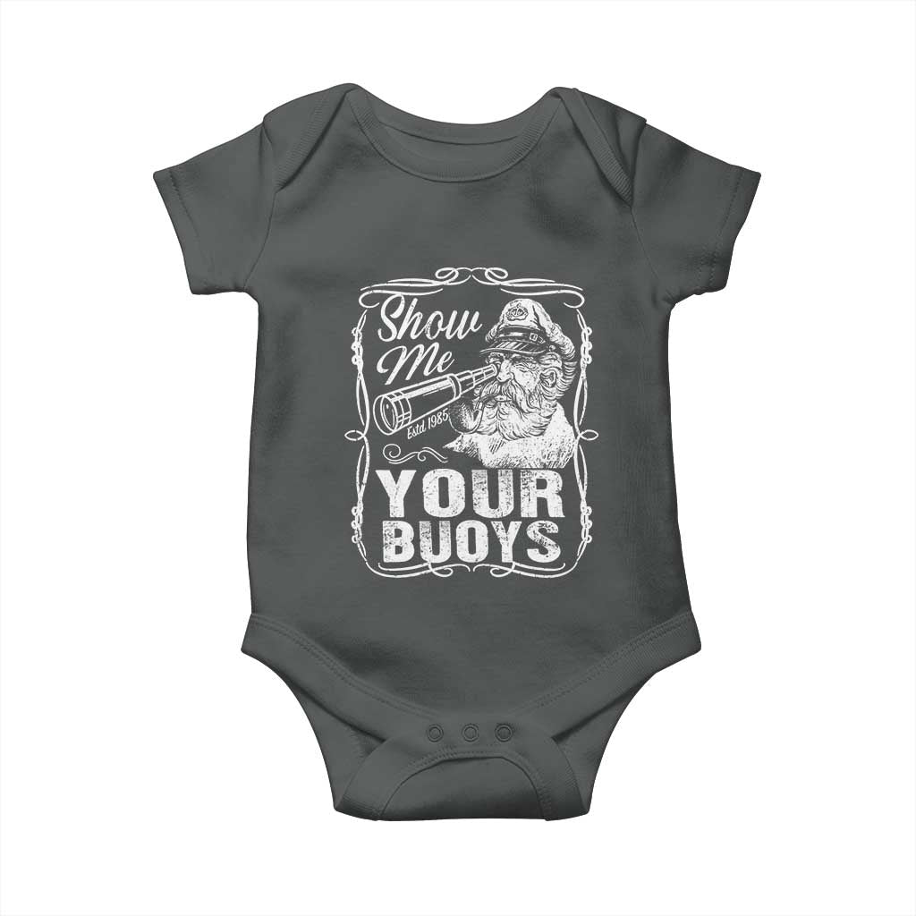 Show Me Your Bouys Baby Onesie Funny Pontoon Boat Captain