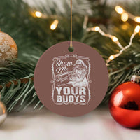 Show Me Your Bouys Ceramic Ornament Funny Pontoon Boat Captain