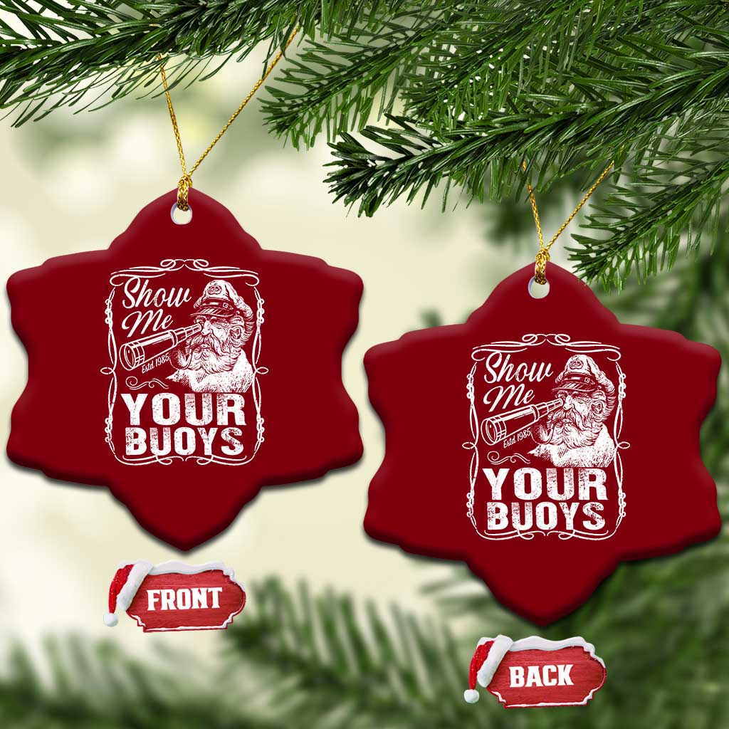 Show Me Your Bouys Ceramic Ornament Funny Pontoon Boat Captain