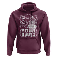 Show Me Your Bouys Hoodie Funny Pontoon Boat Captain