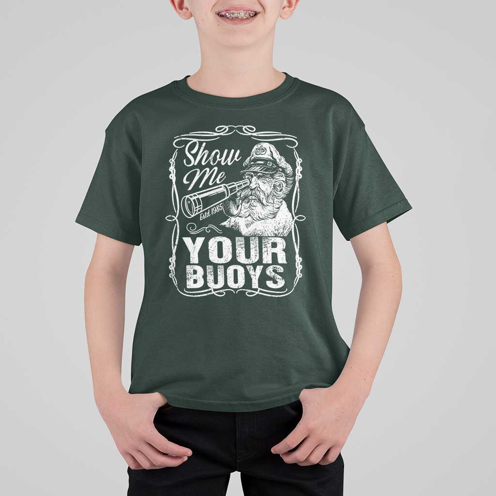 Show Me Your Bouys T Shirt For Kid Funny Pontoon Boat Captain