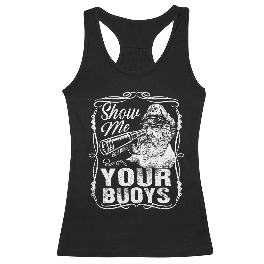 Show Me Your Bouys Racerback Tank Top Funny Pontoon Boat Captain