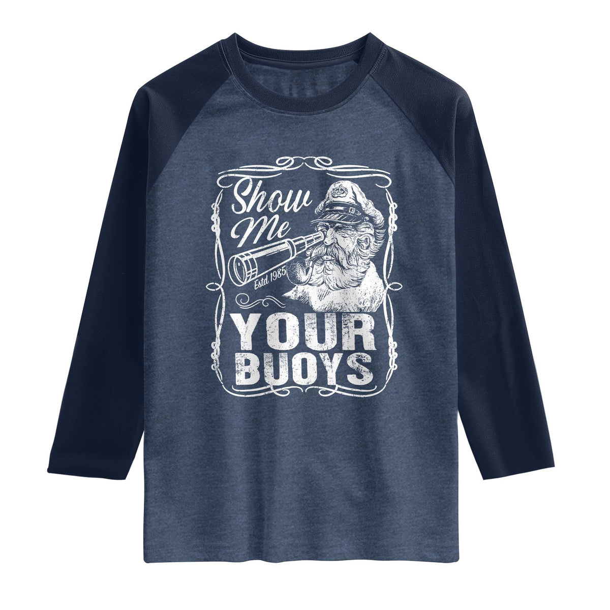 Show Me Your Bouys Raglan Shirt Funny Pontoon Boat Captain