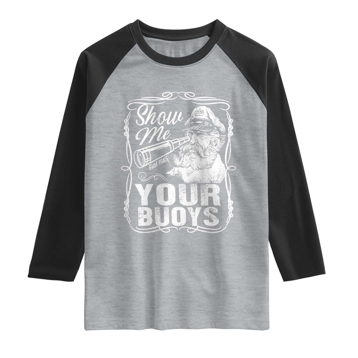 Show Me Your Bouys Raglan Shirt Funny Pontoon Boat Captain