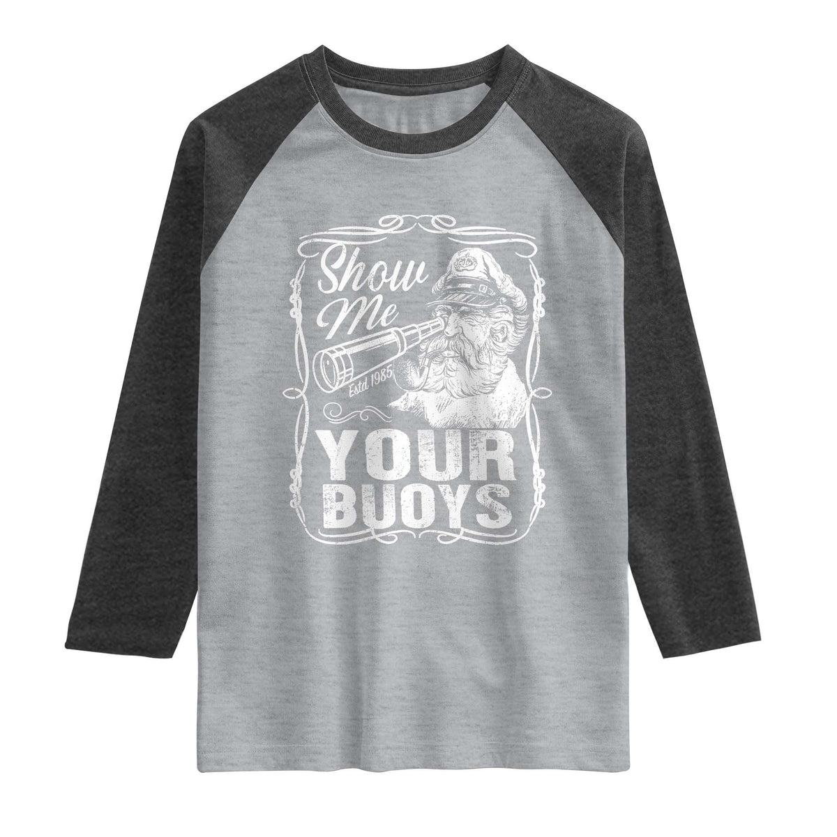 Show Me Your Bouys Raglan Shirt Funny Pontoon Boat Captain