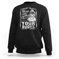 Show Me Your Bouys Sweatshirt Funny Pontoon Boat Captain