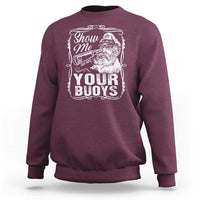 Show Me Your Bouys Sweatshirt Funny Pontoon Boat Captain