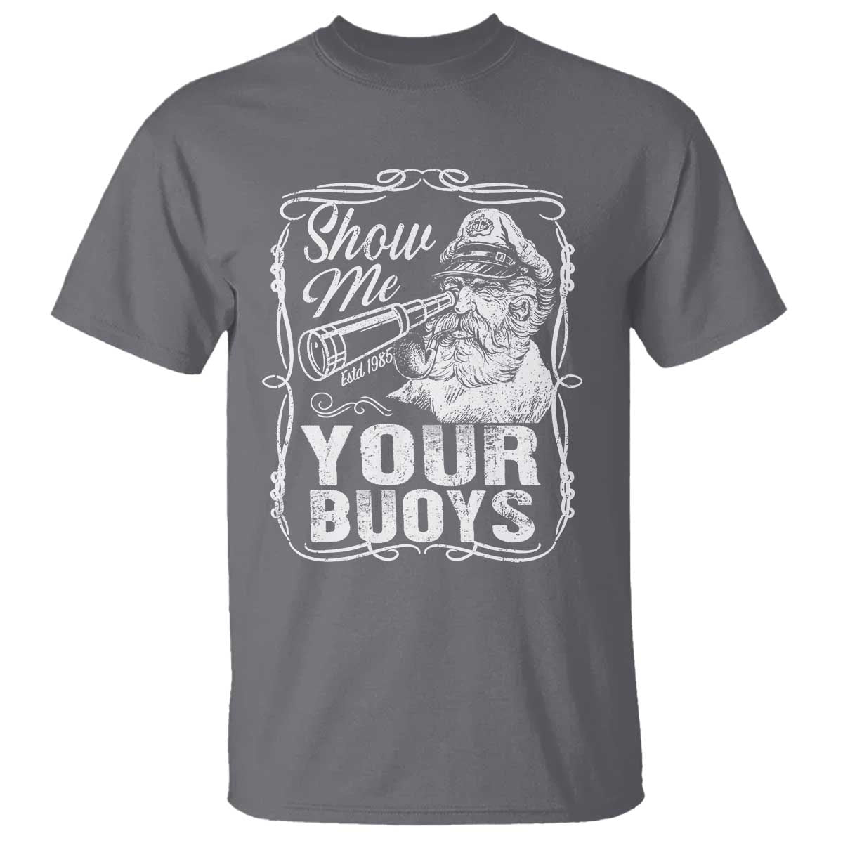 Show Me Your Bouys T Shirt Funny Pontoon Boat Captain