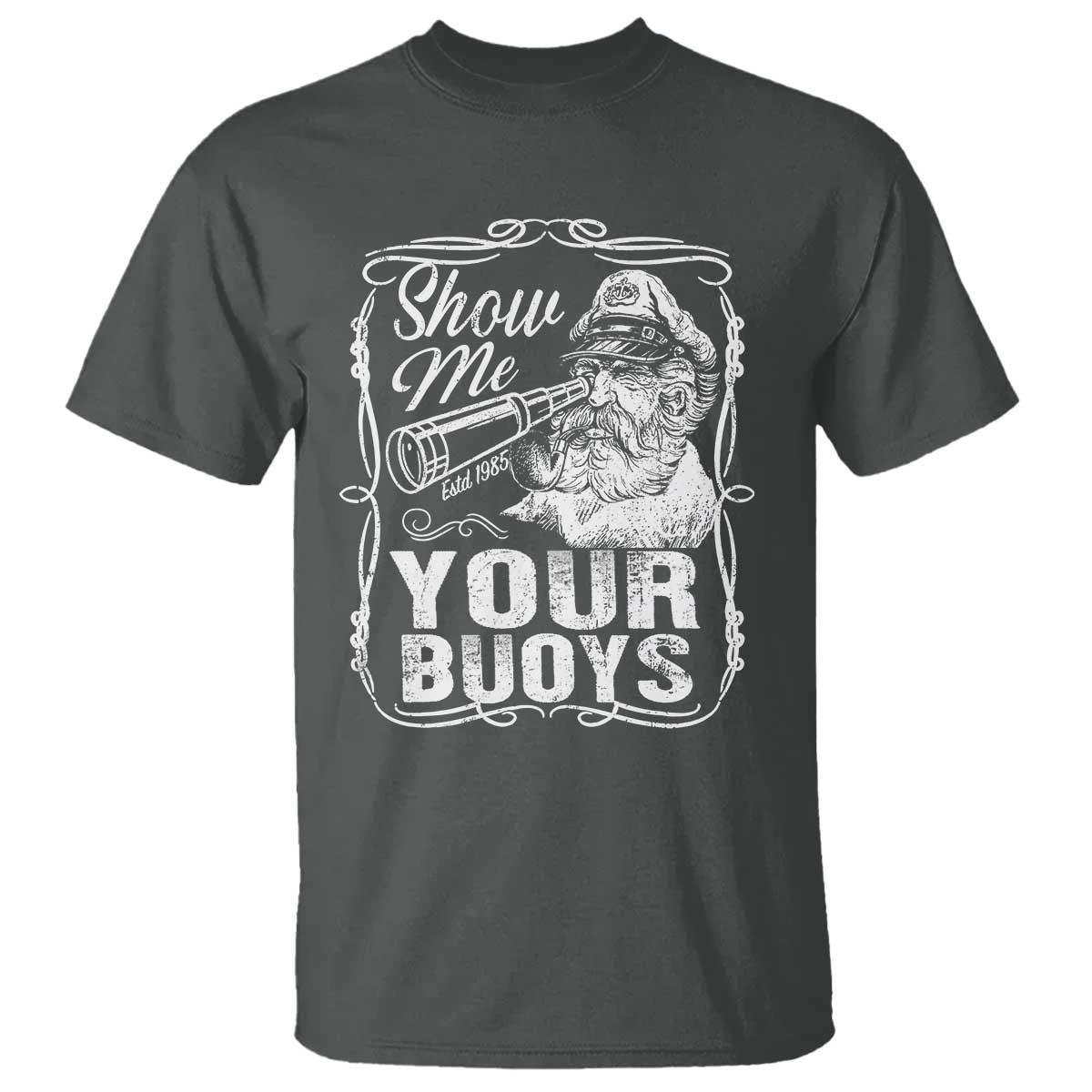 Show Me Your Bouys T Shirt Funny Pontoon Boat Captain