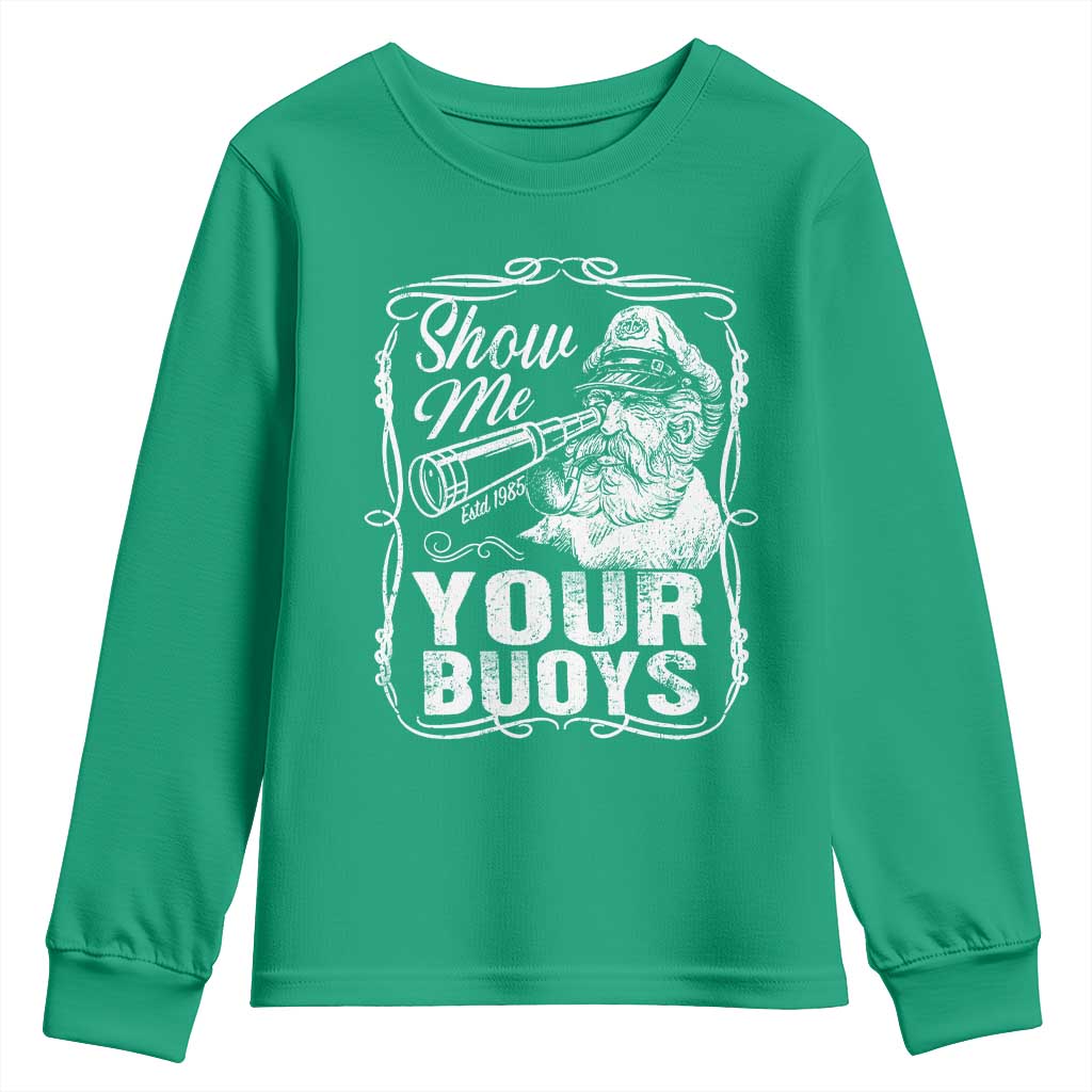 Show Me Your Bouys Youth Sweatshirt Funny Pontoon Boat Captain