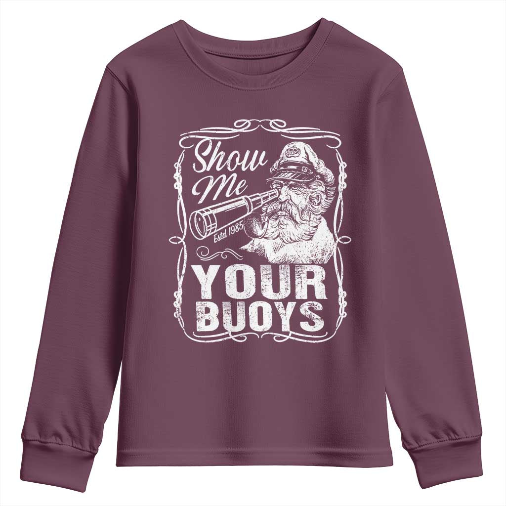 Show Me Your Bouys Youth Sweatshirt Funny Pontoon Boat Captain
