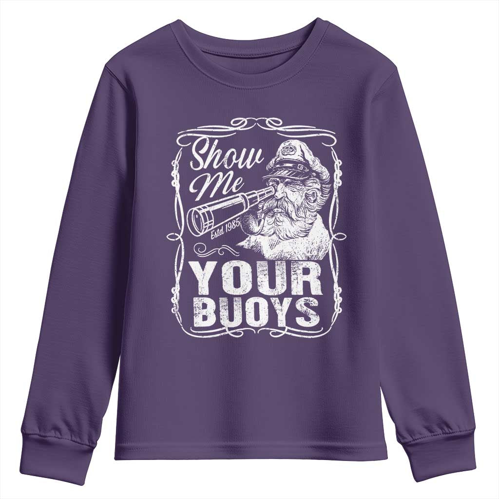 Show Me Your Bouys Youth Sweatshirt Funny Pontoon Boat Captain