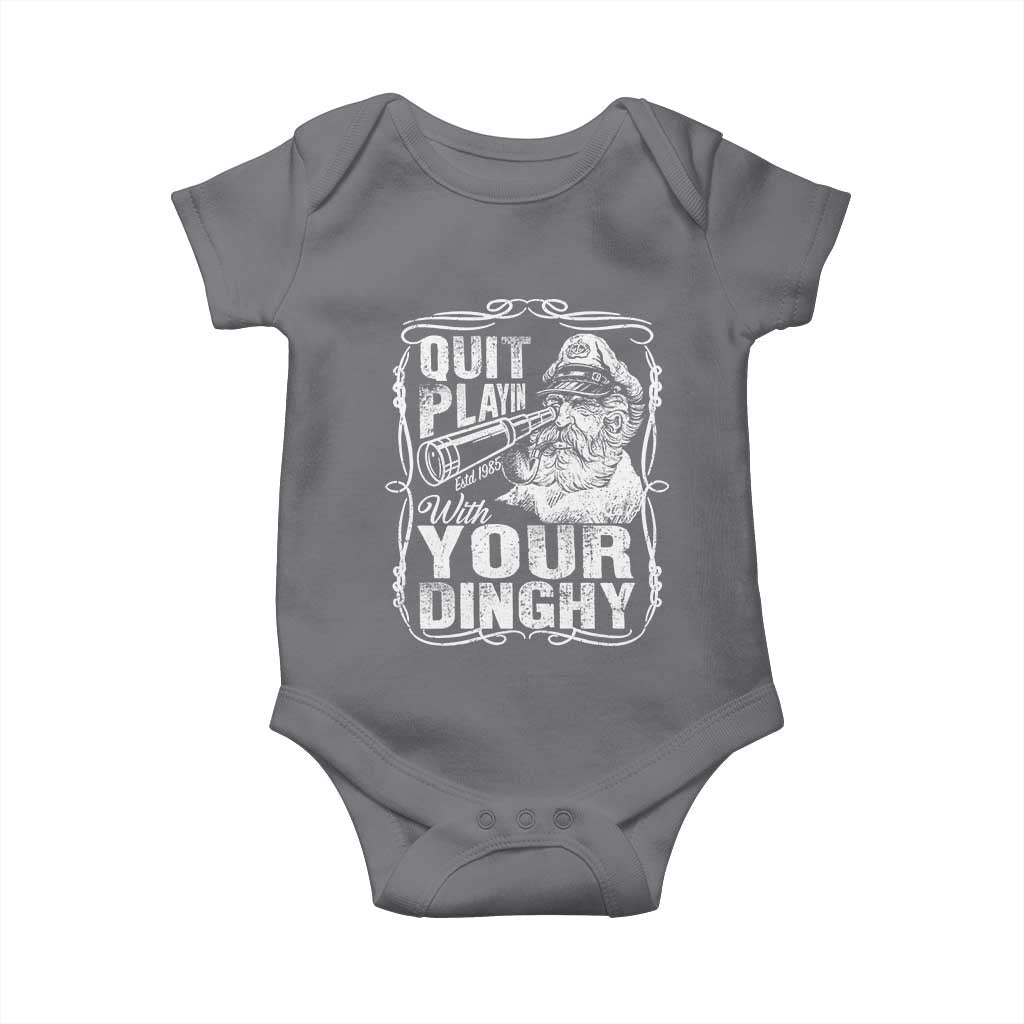 Quit Playin With Your Dinghy Baby Onesie Funny Pontoon Boat Captain