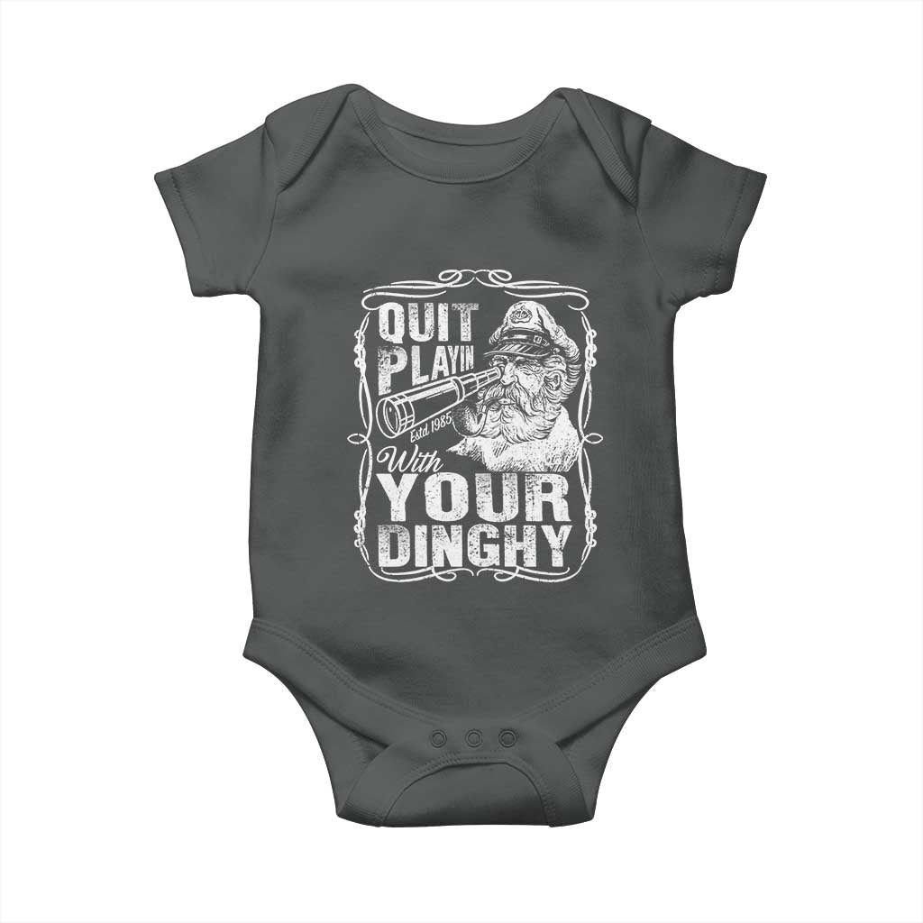 Quit Playin With Your Dinghy Baby Onesie Funny Pontoon Boat Captain