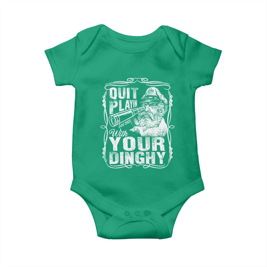 Quit Playin With Your Dinghy Baby Onesie Funny Pontoon Boat Captain