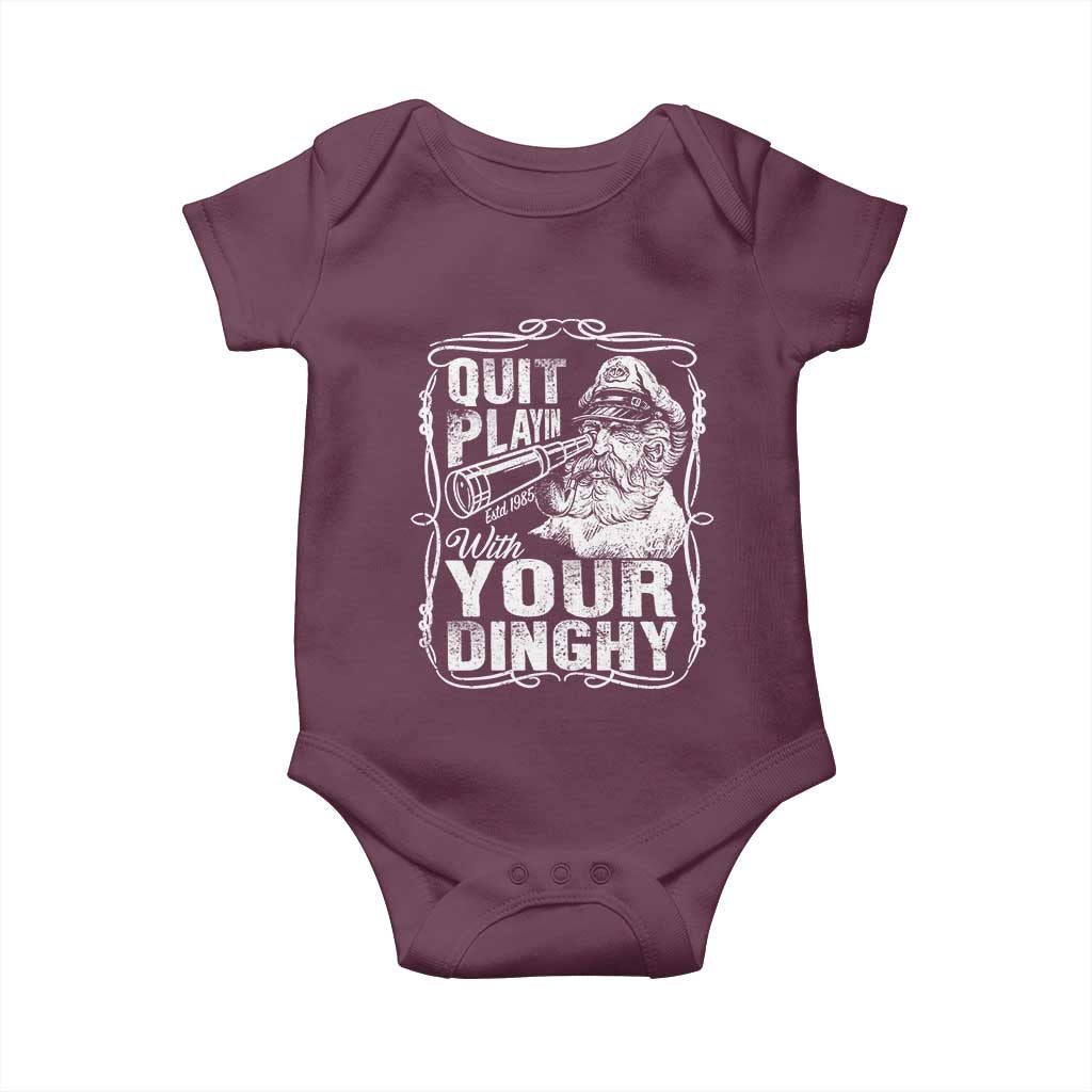Quit Playin With Your Dinghy Baby Onesie Funny Pontoon Boat Captain