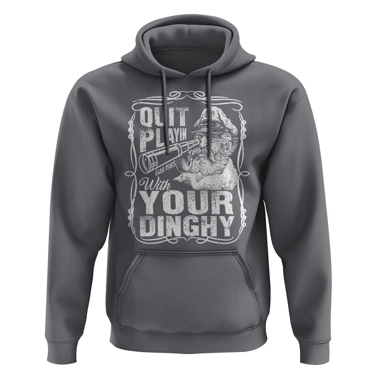 Quit Playin With Your Dinghy Hoodie Funny Pontoon Boat Captain