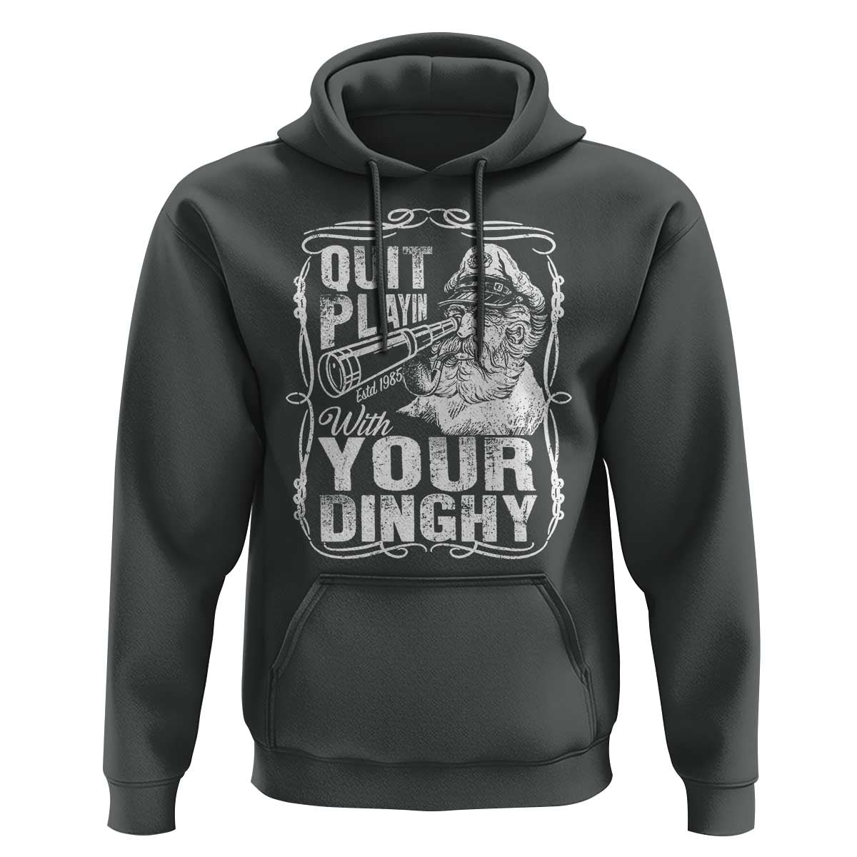 Quit Playin With Your Dinghy Hoodie Funny Pontoon Boat Captain