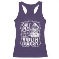 Quit Playin With Your Dinghy Racerback Tank Top Funny Pontoon Boat Captain