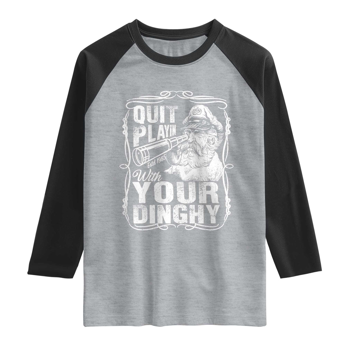 Quit Playin With Your Dinghy Raglan Shirt Funny Pontoon Boat Captain