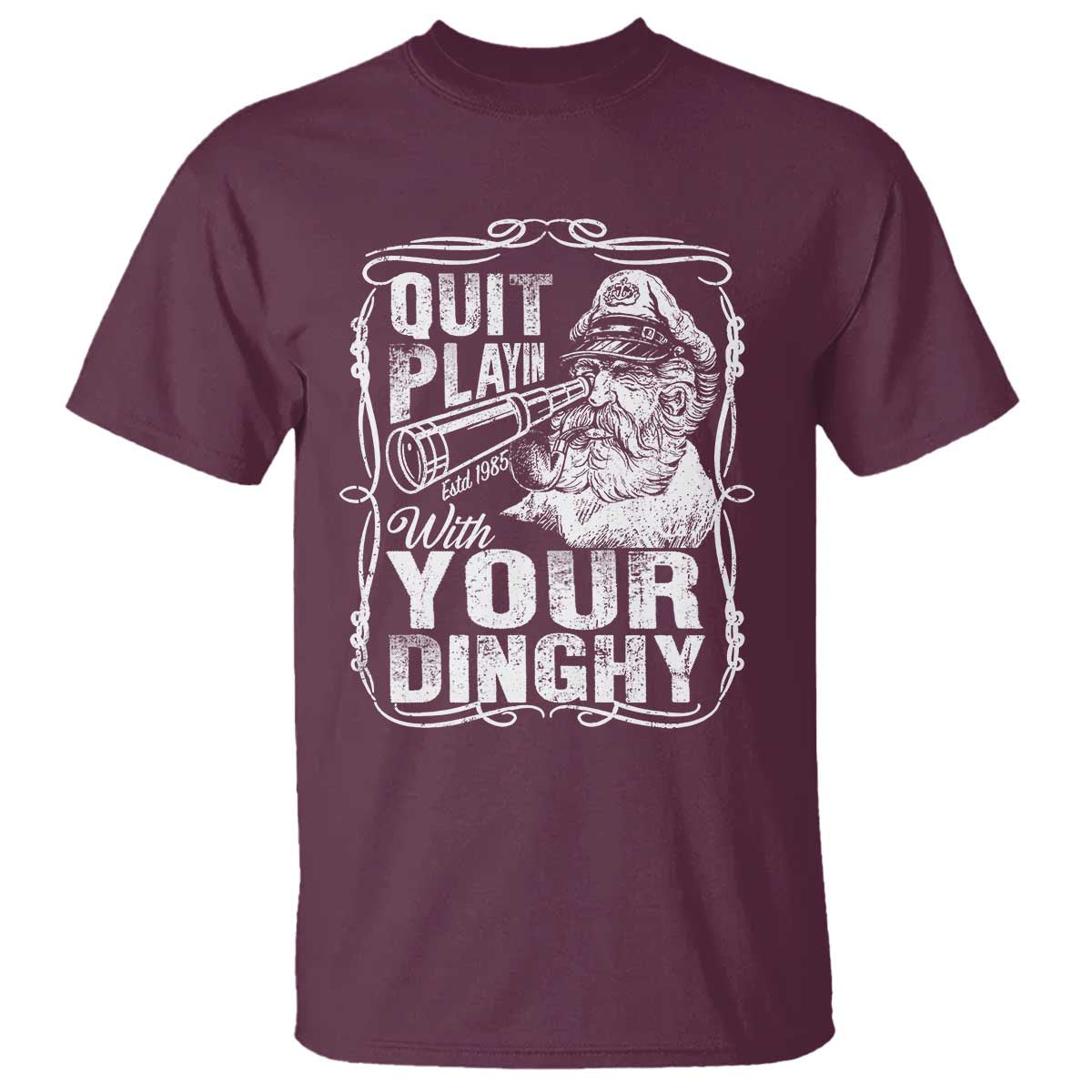 Quit Playin With Your Dinghy T Shirt Funny Pontoon Boat Captain