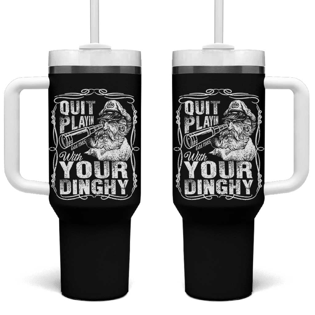 Quit Playin With Your Dinghy Tumbler With Handle Funny Pontoon Boat Captain