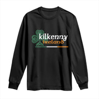 Kilkenny Ireland Long Sleeve Shirt Irish City Souvenir St Patricks Day Celtic Shamrock