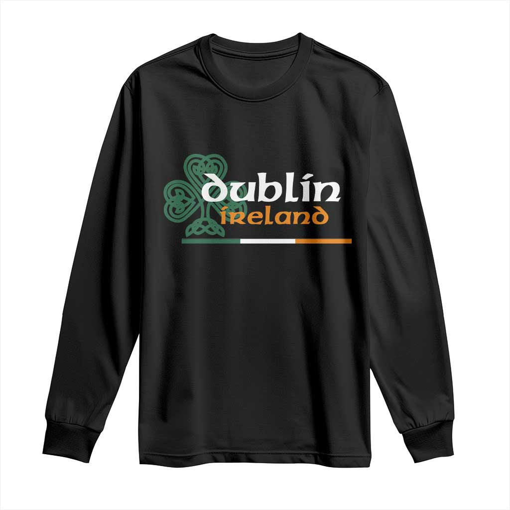 Dublin Ireland Long Sleeve Shirt Irish City Souvenir St Patricks Day Celtic Shamrock