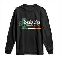 Dublin Ireland Long Sleeve Shirt Irish City Souvenir St Patricks Day Celtic Shamrock