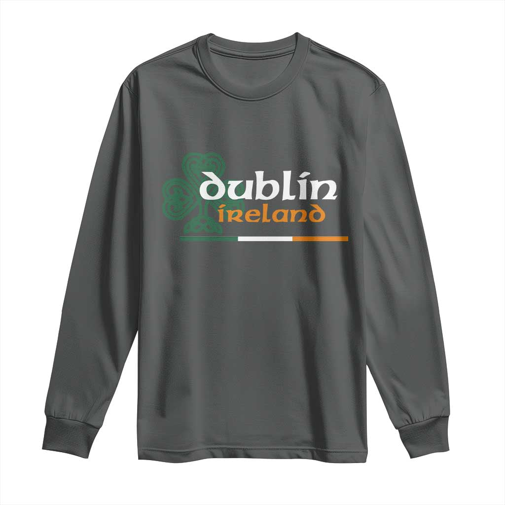 Dublin Ireland Long Sleeve Shirt Irish City Souvenir St Patricks Day Celtic Shamrock