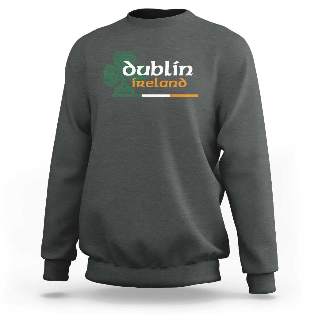 Dublin Ireland Sweatshirt Irish City Souvenir St Patricks Day Celtic Shamrock