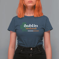Dublin Ireland T Shirt For Women Irish City Souvenir St Patricks Day Celtic Shamrock