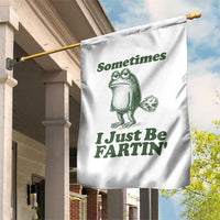Sometimes I Just Be Fartin Funny Frog Garden Flag