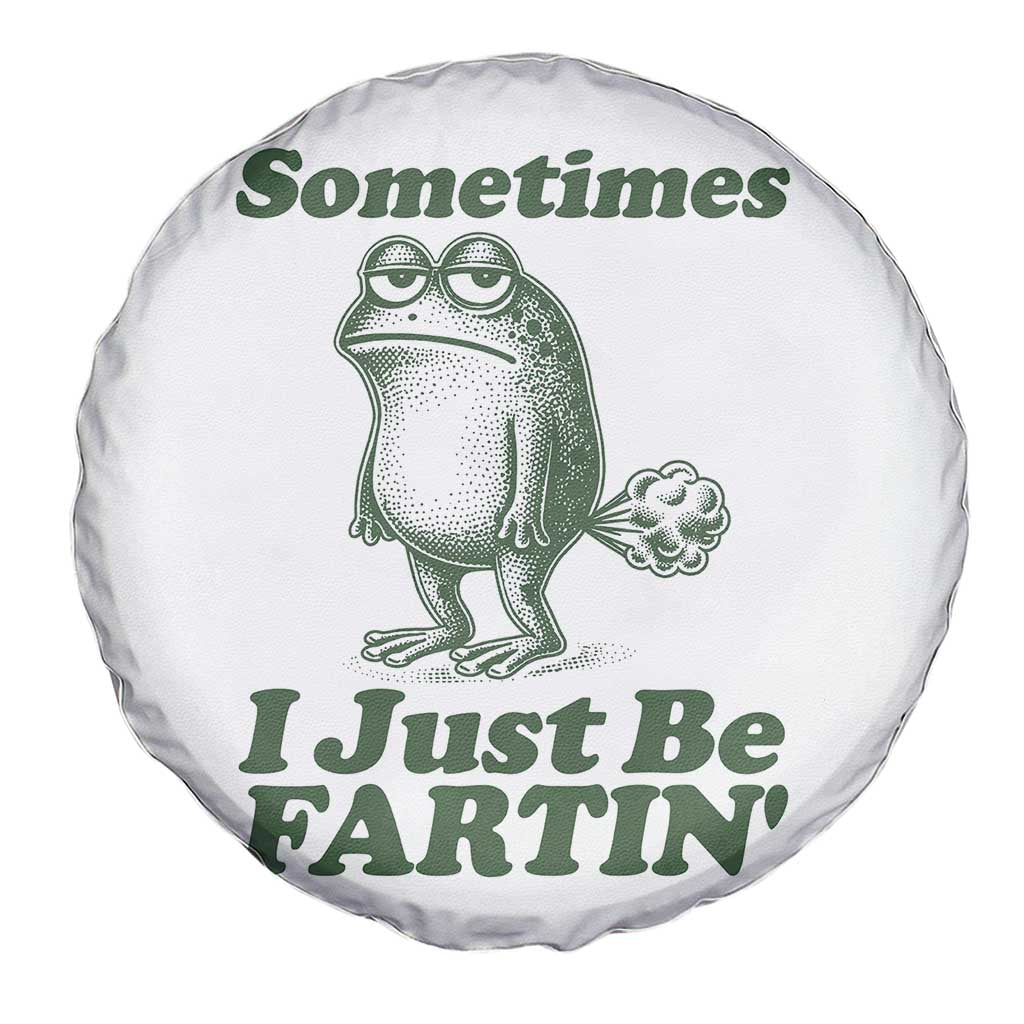 Sometimes I Just Be Fartin Funny Frog Spare Tire Cover