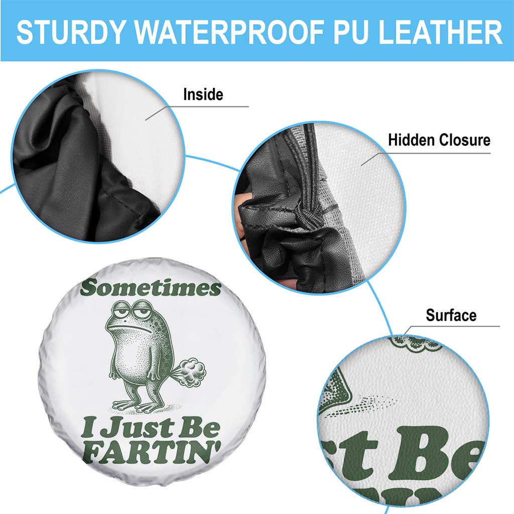 Sometimes I Just Be Fartin Funny Frog Spare Tire Cover
