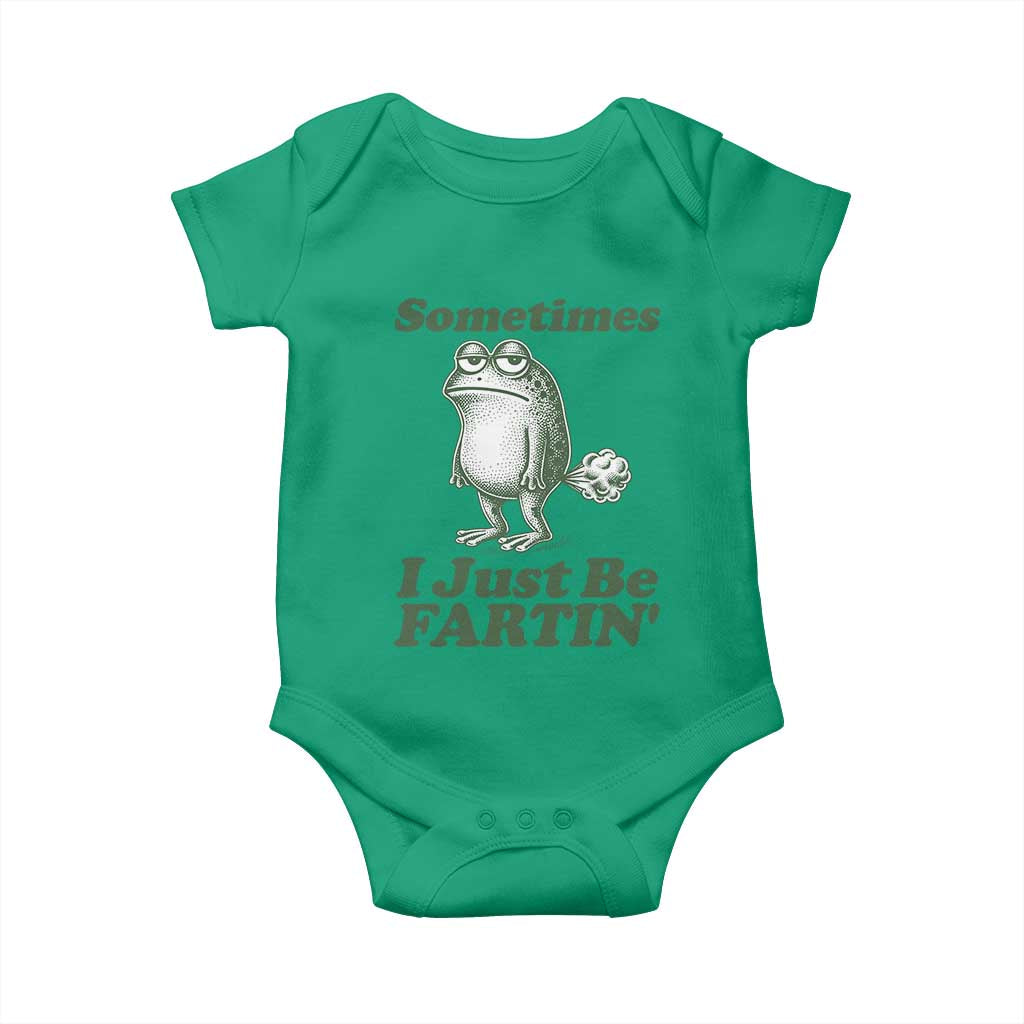 Sometimes I Just Be Fartin Funny Frog Baby Onesie