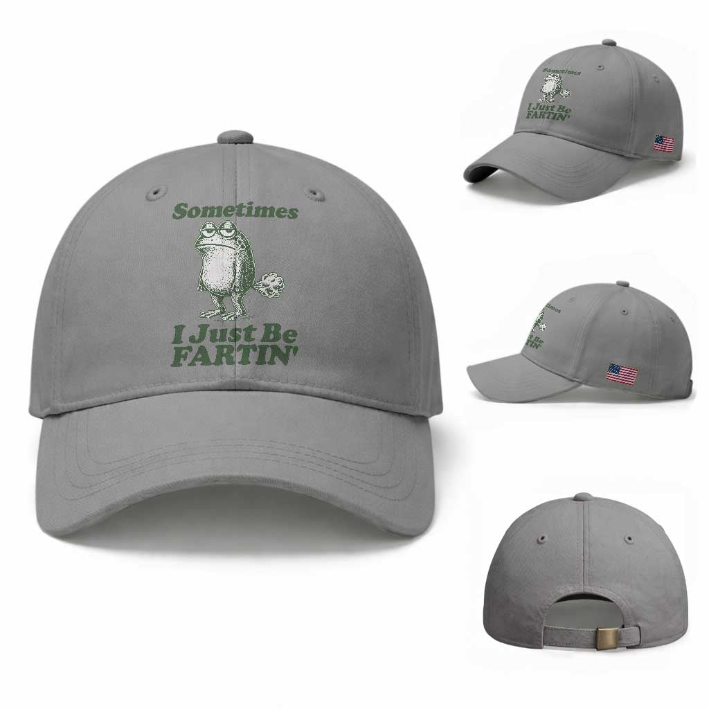 Sometimes I Just Be Fartin Funny Frog Baseball Cap