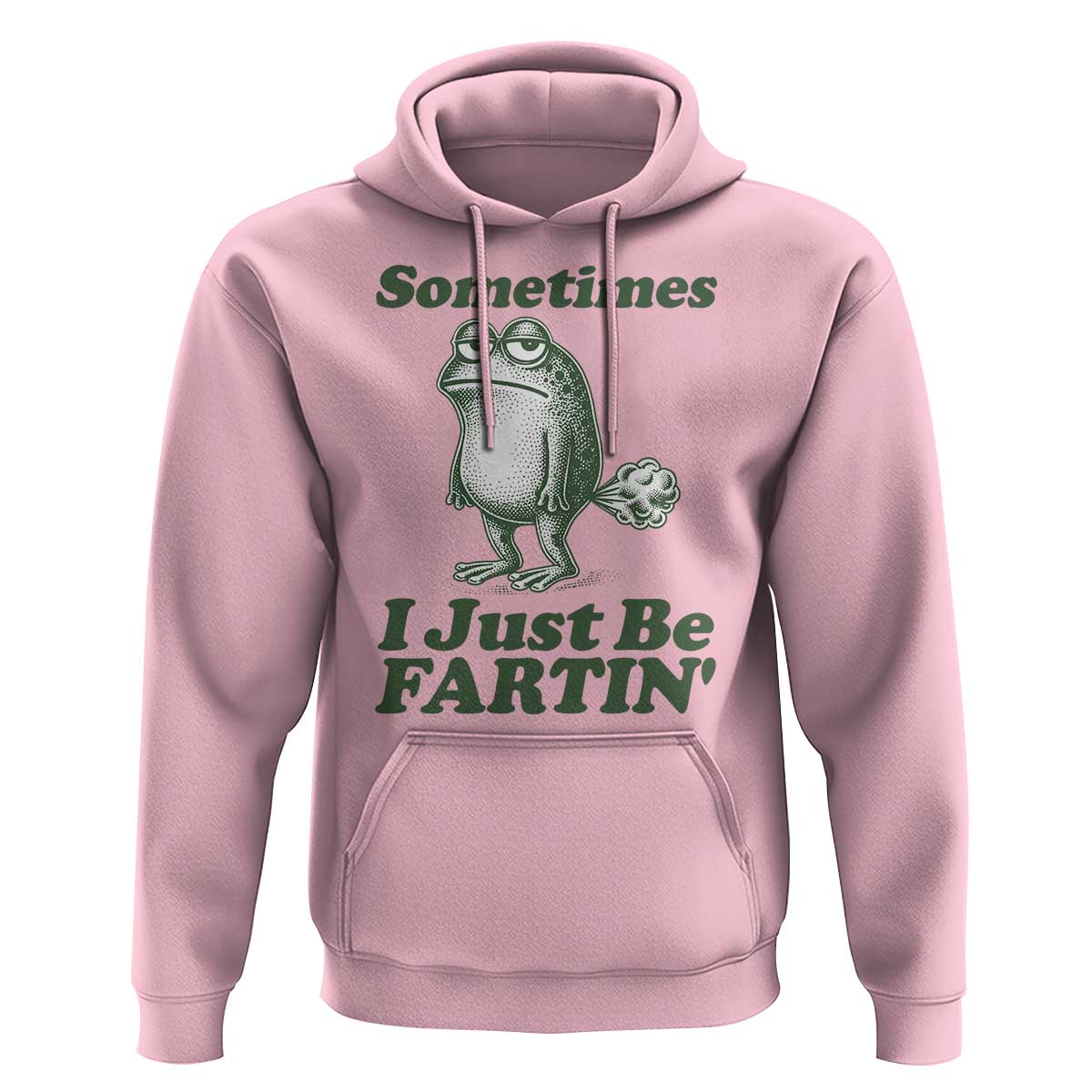 Sometimes I Just Be Fartin Funny Frog Hoodie
